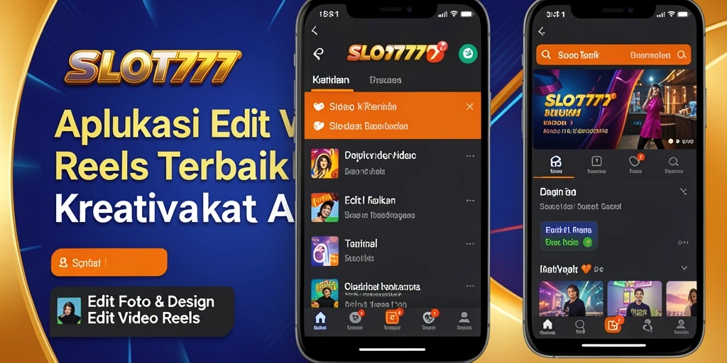 Antarmuka SLOT777 menampilkan fitur Edit Video Reels yang intuitif dan menarik.